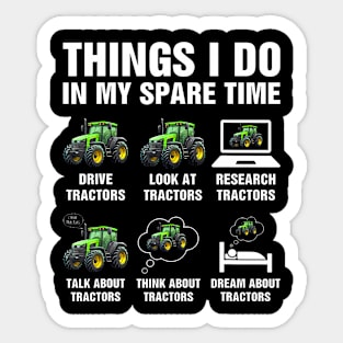 Things I Do In My Spare Time Tractor Graphic Mens  Womens Sticker